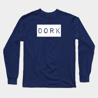 Proud Dork Label Long Sleeve T-Shirt